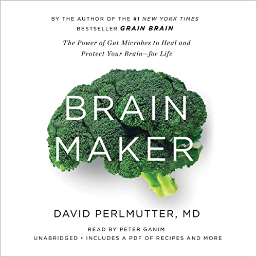 Beispielbild fr Brain Maker: The Power of Gut Microbes to Heal and Protect Your Brain for Life zum Verkauf von Mojo Press Books