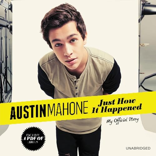 Imagen de archivo de Austin Mahone: Just How It Happened; My Official Story a la venta por HPB-Emerald