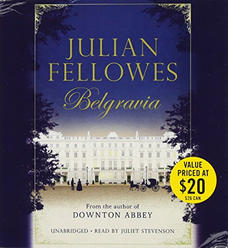 Stock image for Julian Fellowes's Belgravia for sale by GoldBooks
