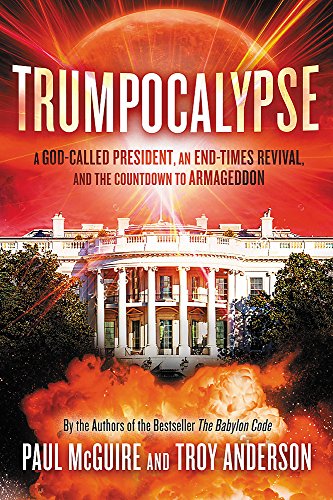 Stock image for Trumpocalypse: The End-Times President, a Battle Against the Globalist Elite, and the Countdown to Armageddon (Babylon Code) for sale by Your Online Bookstore
