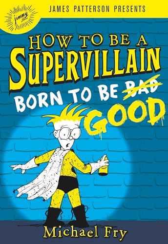 9781478995326: How to Be a Supervillain: Born to Be Good