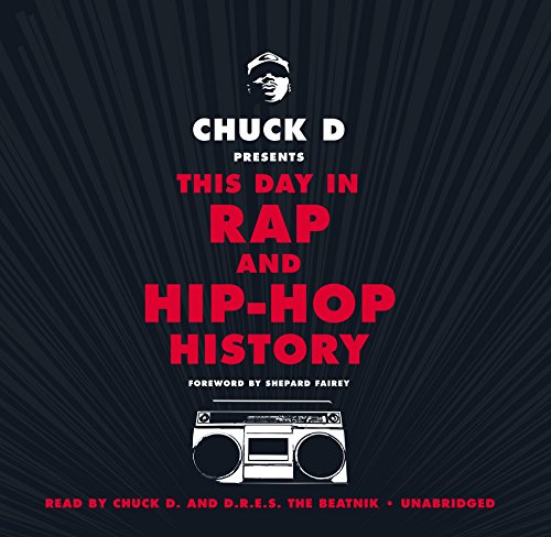 Stock image for Chuck D. Presents This Day in Rap and Hip-Hop History for sale by The Yard Sale Store