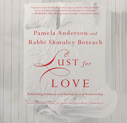 Stock image for Lust for Love:Rekindling Intimacy and Passion in Your Relationship for sale by Irish Booksellers