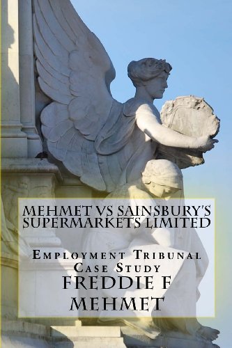 9781479100231: Mehmet Vs Sainsbury's Supermarkets Limited: Employment Tribunal Case Study