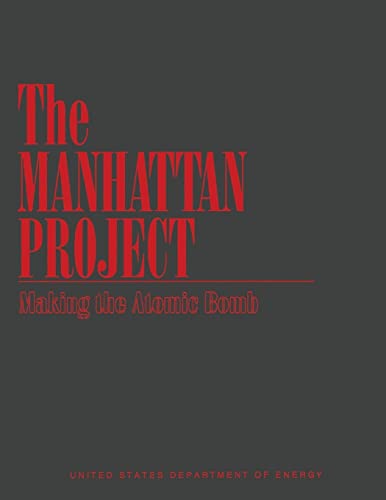 Imagen de archivo de The Manhattan Project: Making the Atomic Bomb a la venta por Lucky's Textbooks