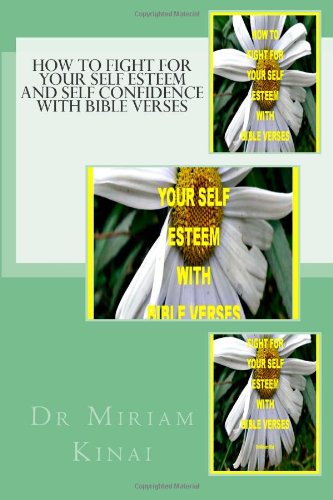 Stock image for How to Fight for your Self Esteem and Self Confidence with Bible Verses for sale by Revaluation Books