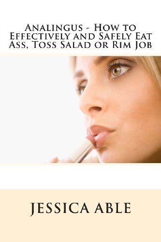 9781479102518: Analingus - How to Effectively and Safely Eat Ass, Toss Salad or Rim Job