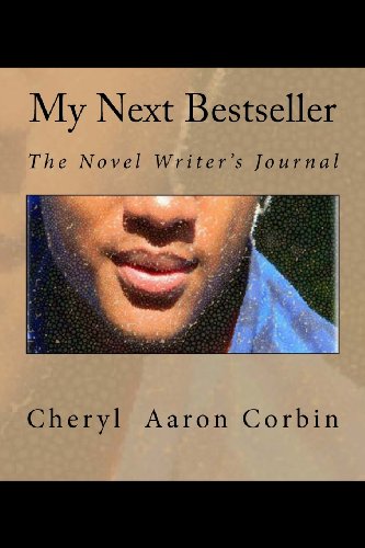 Stock image for My Next Bestseller: The Novel Writer's Journal for sale by Opalick
