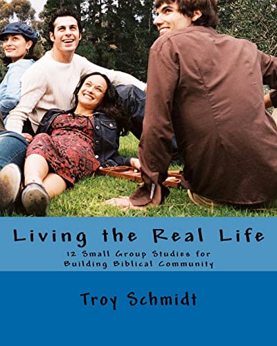 9781479105427: Living the Real Life: 12 Small Group Studies for Building Biblical Community