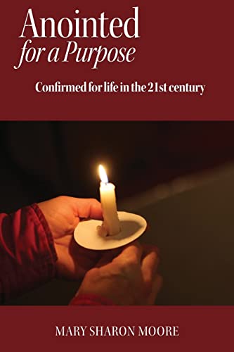 9781479108916: Anointed for a Purpose: Confirmed for Life in the 21st Century