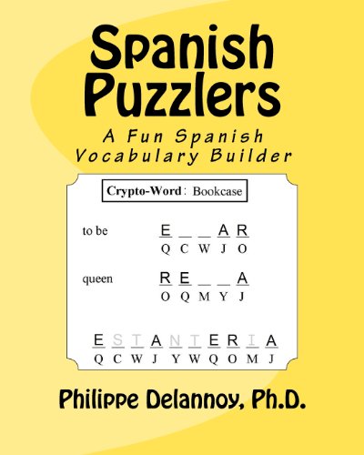Spanish Puzzlers: A Fun Spanish Vocabulary Builder (9781479109647) by Delannoy Ph.D., Philippe