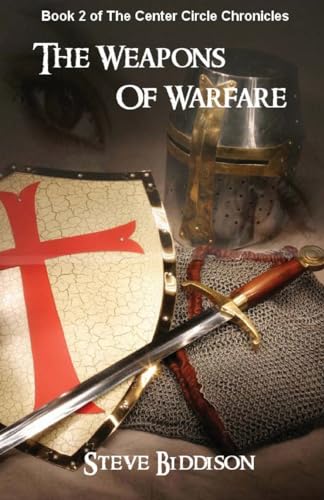 Stock-Bild f�r The Weapons of Warfare: The Center Circle Chronicles