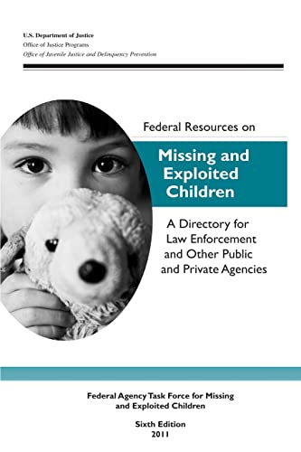 Beispielbild fr Federal Resources on Missing and Exploited Children: A Directory for Law Enforcement and Other Public and Private Agencies zum Verkauf von Lucky's Textbooks