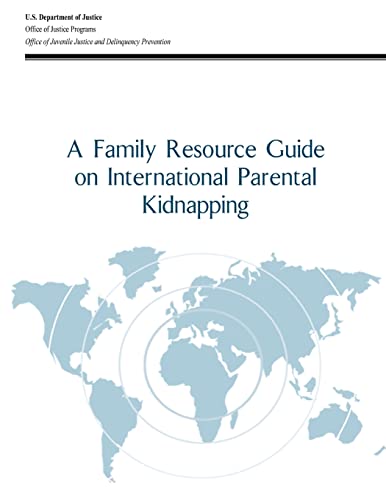 Beispielbild fr A Family Resource Guide on International Parental Kidnapping zum Verkauf von Lucky's Textbooks
