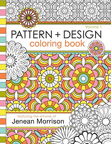 

Pattern and Design Coloring Book (Jenean Morrison Adult Coloring Books)