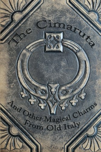 9781479114009: The Cimaruta: And Other Magical Charms From Old Italy