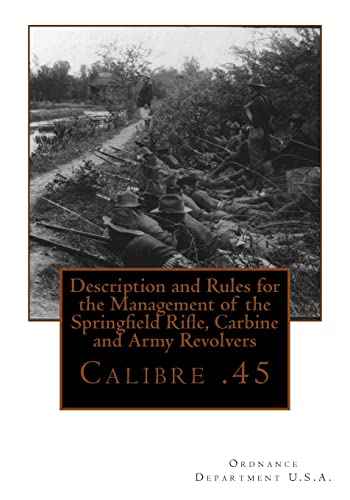 9781479117505: Description and Rules for the Management of the Springfield Rifle, Carbine and A: Calibre .45