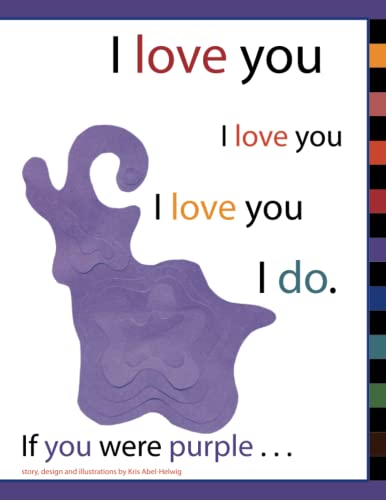 Beispielbild fr I love you I love you I love you I do. If you were purple . . . (Volume 2) zum Verkauf von Revaluation Books