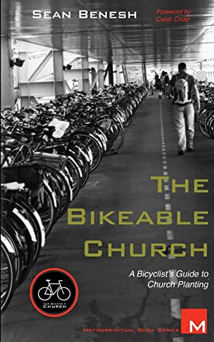Stock image for The Bikeable Church: A Bicyclist's Guide to Church Planting for sale by ThriftBooks-Atlanta