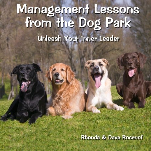 9781479124244: Management Lessons from the Dog Park: Unleash Your Inner Leader