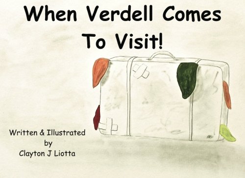 When Verdell Comes To Visit! (9781479126545) by Liotta, Clayton J