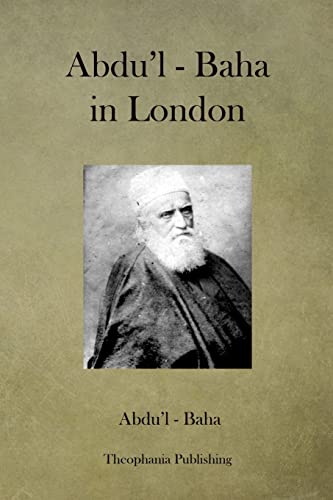 Abdu'l - Baha in London (9781479127634) by Baha, Abdu'l