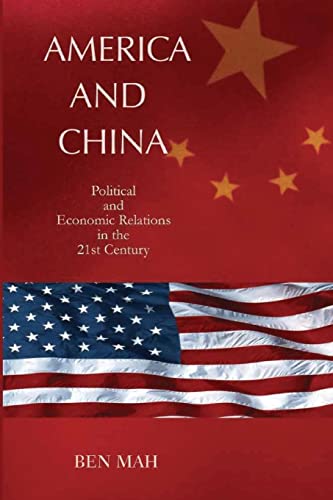 9781479127870: America and China: Political and Economic Relations in the 21st Century