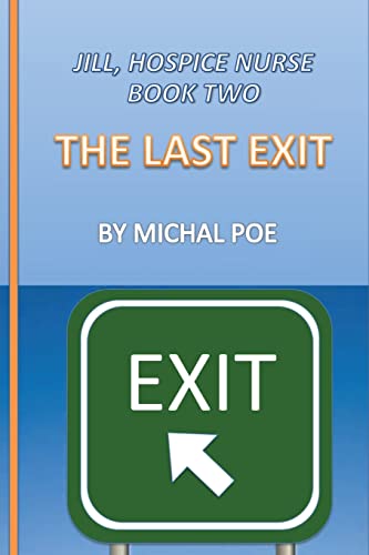 Stock image for Jill - Hospice Nurse, Book Two: Last Exit for sale by THE SAINT BOOKSTORE