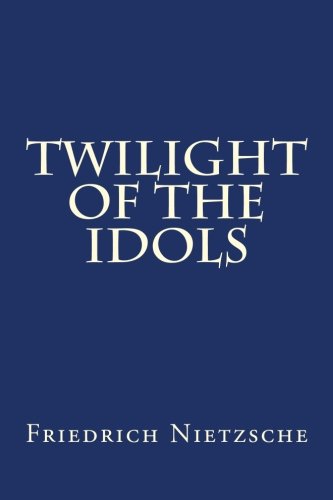 9781479131679: Twilight of the Idols