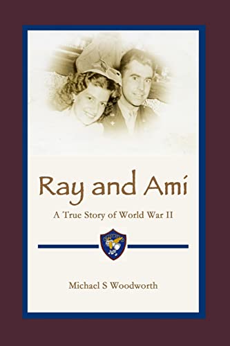 Stock image for Ray and Ami: A True Story of World War II for sale by THE SAINT BOOKSTORE