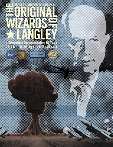 Imagen de archivo de The Original Wizards of Langley: A Symposium Commemorating 60 Years of S&T Intelligence Analysis a la venta por SecondSale