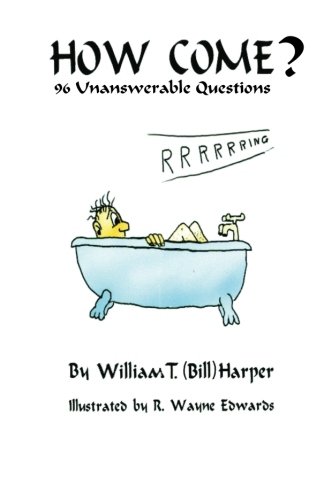 Stock image for HOW COME? 96 Unanswerable Questions for sale by ThriftBooks-Atlanta