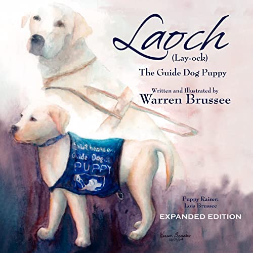 Beispielbild fr Laoch (Lay-ock) the Guide Dog Puppy zum Verkauf von THE SAINT BOOKSTORE