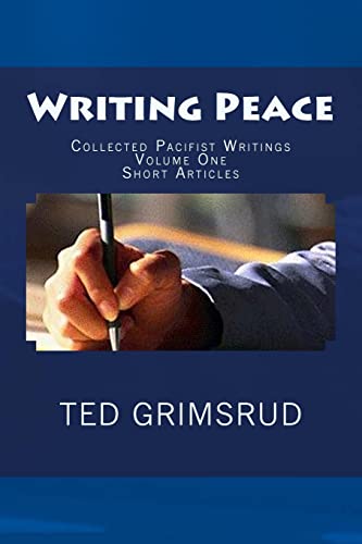 Beispielbild fr Writing Peace: Collected Pacifist Writings: Volume One: Short Articles zum Verkauf von THE SAINT BOOKSTORE
