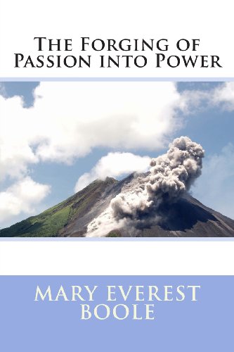 Beispielbild fr The Forging of Passion into Power zum Verkauf von Revaluation Books