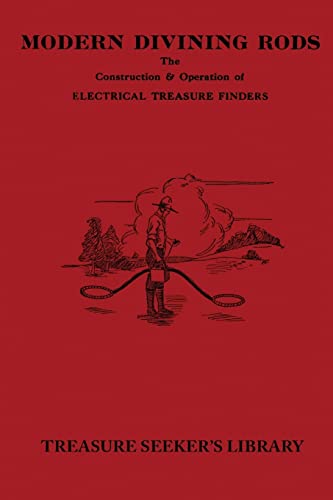Beispielbild fr Modern Divining Rods: The Construction & Operation of Electrical Treasure Finders zum Verkauf von Ergodebooks