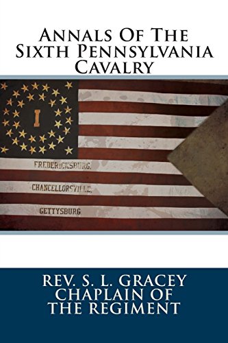 9781479153428: Annals Of The Sixth Pennsylvania Cavalry