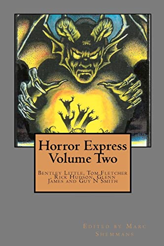 Horror Express Volume Two (9781479154845) by Little, Bentley; Smith, Guy N; Fletcher, Tom; Hudson, Rick; James, Glenn