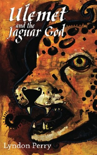 Beispielbild fr Ulemet and the Jaguar God zum Verkauf von Revaluation Books
