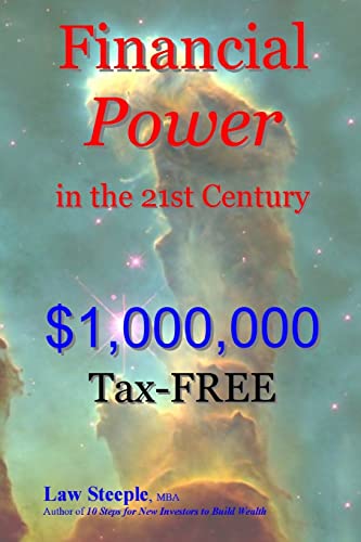 Beispielbild fr Financial Power in the 21st Century: $1,000,000Tax-FREE zum Verkauf von THE SAINT BOOKSTORE