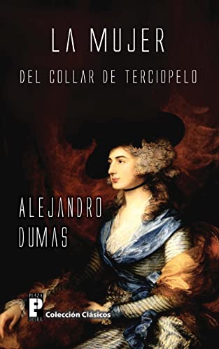 La mujer del collar de terciopelo (Spanish Edition) (9781479157181) by Dumas, Alejandro