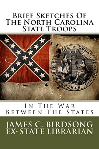 Beispielbild fr Brief Sketches Of The North Carolina State Troops: In The War Between The States zum Verkauf von Revaluation Books