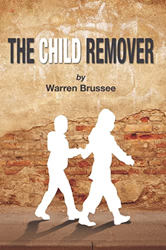 Beispielbild fr The Child Remover zum Verkauf von THE SAINT BOOKSTORE