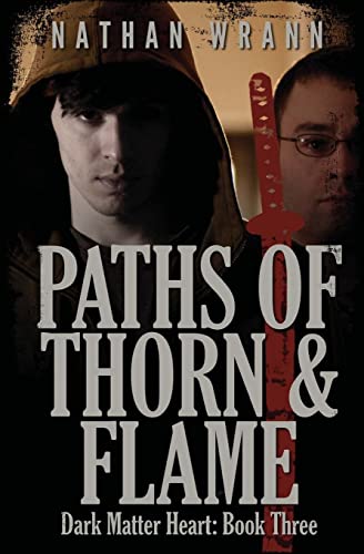 Stock image for Paths of Thorn and Flame: Dark Matter Heart: Book 3 for sale by THE SAINT BOOKSTORE