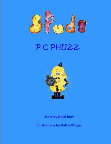 Stock image for Spudz! .PC Phuzz: SPUDZ! - a series of 10 books, about the SPUDZ! and their mad international adventures. for sale by Revaluation Books