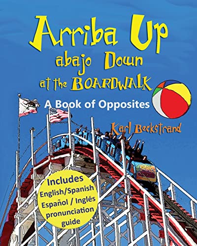 9781479168132: Arriba Up, Abajo Down at the Boardwalk: A Picture Book of Opposites: 4