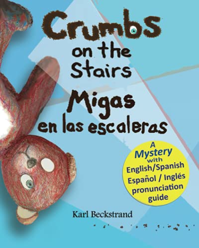 Beispielbild fr Crumbs on the Stairs - Migas en Las Escaleras : A Mystery in English and Spanish zum Verkauf von Better World Books