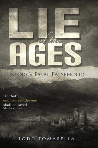 Imagen de archivo de Lie of the Ages: History's Fatal Falsehood a la venta por About Books