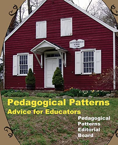 Pedagogical Patterns: Advice For Educators (9781479171828) by Bergin, Joseph