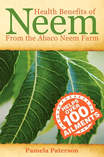 Stock image for Health Benefits of Neem from the Abaco Neem Farm for sale by Gulf Coast Books